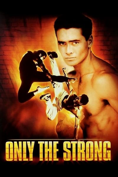 Only the Strong, la loi du plus fort